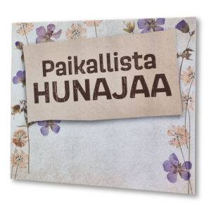 Kyltti "Paikallista hunajaa" 60x50 cm